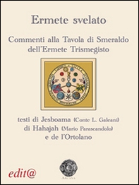 Ermete svelato. Commenti alla Tavola di Smeraldo dell'Ermete Trismegisto - Librerie.coop
