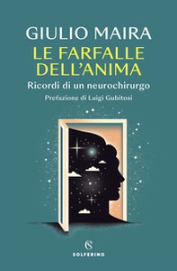 Le farfalle dell'anima. Ricordi di un neurochirurgo - Librerie.coop