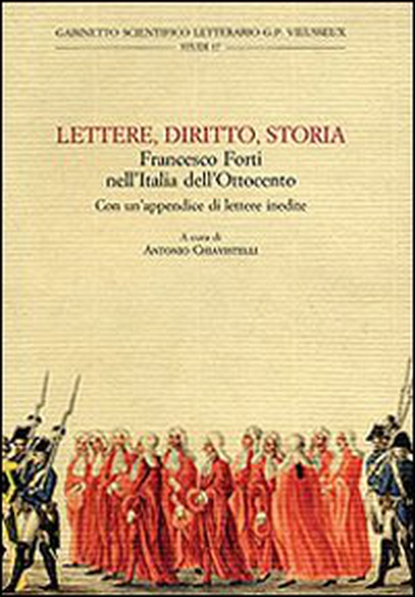 Lettere, diritto, storia. Francesco Forti nell'Italia dell'Ottocento. Atti del Convegno di studi «Francesco Forti, 1806-1838» (Firenze, novembre 2006) - Librerie.coop Lettere, diritto, storia. Francesco Forti nell'Italia dell'Ottocento. Atti del Convegno di studi «Francesco Forti, 1806-1838» (Firenze, novembre 2006) - Librerie.coop