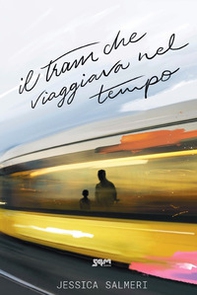 Il tram che viaggiava nel tempo - Librerie.coop Il tram che viaggiava nel tempo - Librerie.coop