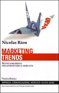 Marketing trends. Nuovi strumenti per affrontare il mercato - Librerie.coop Marketing trends. Nuovi strumenti per affrontare il mercato - Librerie.coop