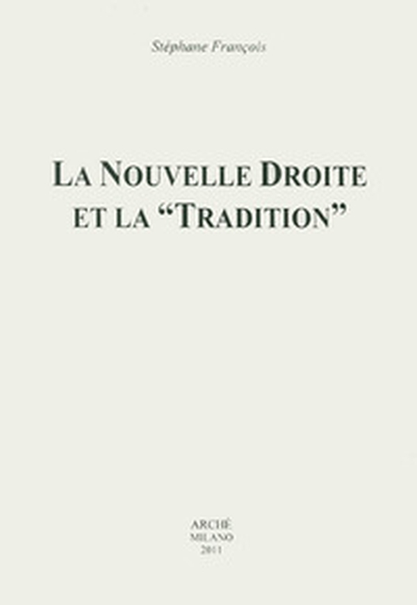 La nouvelle droite et la «tradition» - Librerie.coop La nouvelle droite et la «tradition» - Librerie.coop