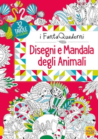 Disegni e mandala degli animali. I FantaQuaderni - Librerie.coop