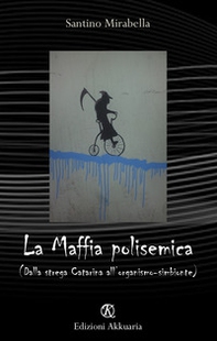 La Maffia polisemica (dalla strega Catarina all'organismo simbionte) - Librerie.coop