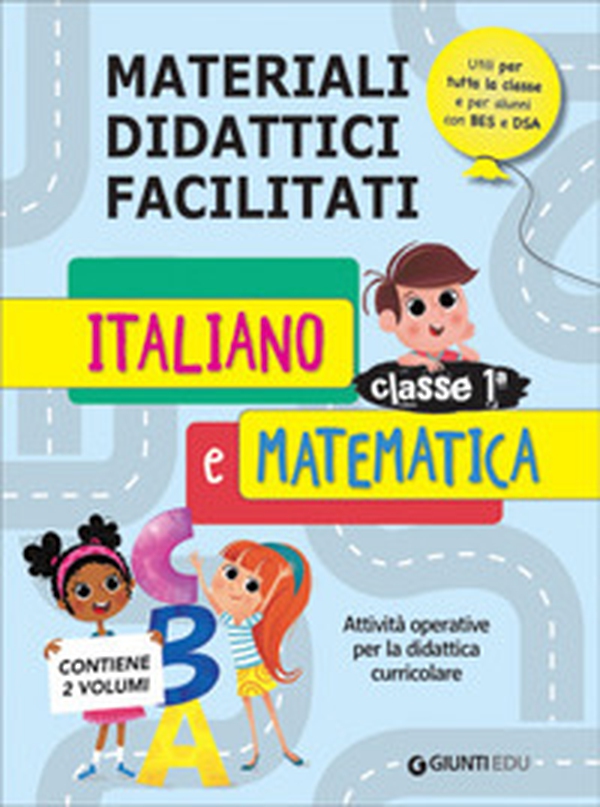 Materiali didattici facilitati. Italiano e matematica classe 1ª - Librerie.coop Materiali didattici facilitati. Italiano e matematica classe 1ª - Librerie.coop