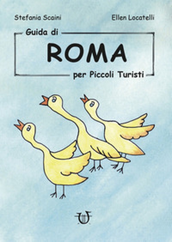 Guida di Roma per piccoli turisti - Librerie.coop Guida di Roma per piccoli turisti - Librerie.coop