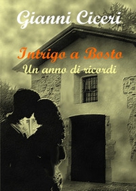 Intrigo a Bosto. Un anno di ricordi - Librerie.coop