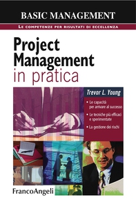 Project management in pratica. Le capacità per arrivare al successo, le tecniche più efficaci e sperimentate, la gestione dei rischi - Librerie.coop Project management in pratica. Le capacità per arrivare al successo, le tecniche più efficaci e sperimentate, la gestione dei rischi - Librerie.coop