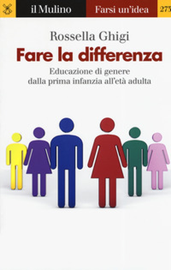 Fare la differenza. Educazione di genere dalla prima infanzia all'età adulta - Librerie.coop Fare la differenza. Educazione di genere dalla prima infanzia all'età adulta - Librerie.coop