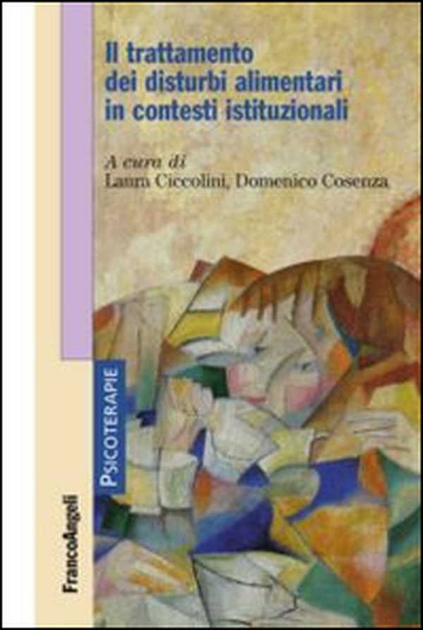 Il trattamento dei disturbi alimentari in contesti istituzionali - Librerie.coop Il trattamento dei disturbi alimentari in contesti istituzionali - Librerie.coop