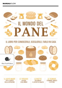 Il mondo del pane. Il libro per conoscerlo, sceglierlo, farlo in casa - Librerie.coop Il mondo del pane. Il libro per conoscerlo, sceglierlo, farlo in casa - Librerie.coop