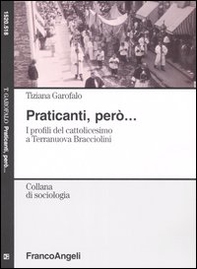 Praticanti, però. I profili del cattolicesimo a Terranuova Bracciolini - Librerie.coop