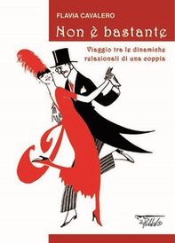 Non è bastante. Viaggio tra le dinamiche relazionali di una coppia - Librerie.coop