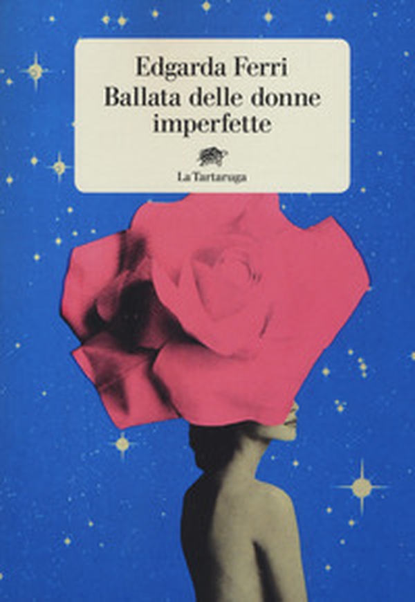 Ballata delle donne imperfette - Librerie.coop Ballata delle donne imperfette - Librerie.coop