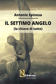 Il settimo angelo (la chiave di tutto) - Librerie.coop