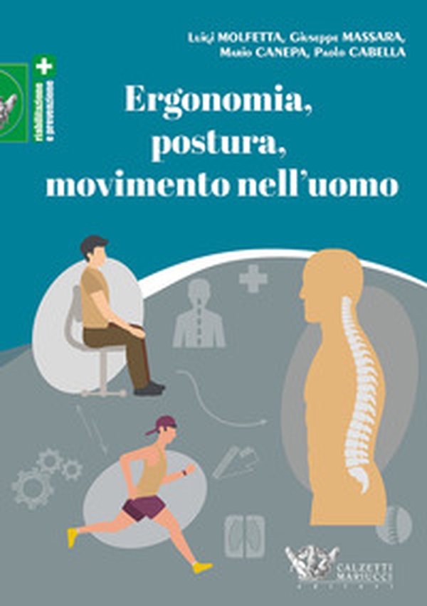 Ergonomia, postura, movimento nell'uomo - Librerie.coop Ergonomia, postura, movimento nell'uomo - Librerie.coop