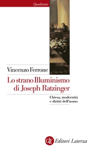 Lo strano Illuminismo di Joseph Ratzinger - Librerie.coop