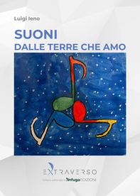 Suoni dalle terre che amo - Librerie.coop