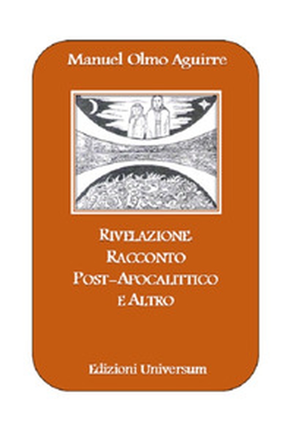 Rivelazione: racconto post-apocalittico e altro - Librerie.coop Rivelazione: racconto post-apocalittico e altro - Librerie.coop