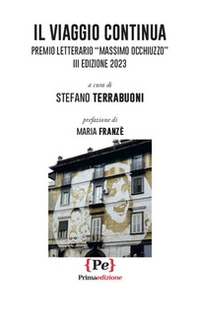 Il viaggio continua. Premio Letterario Massimo Occhiuzzo. III edizione 2023 - Librerie.coop