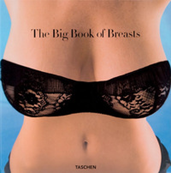 The big book of breasts. Ediz. inglese, francese e tedesca - Librerie.coop The big book of breasts. Ediz. inglese, francese e tedesca - Librerie.coop