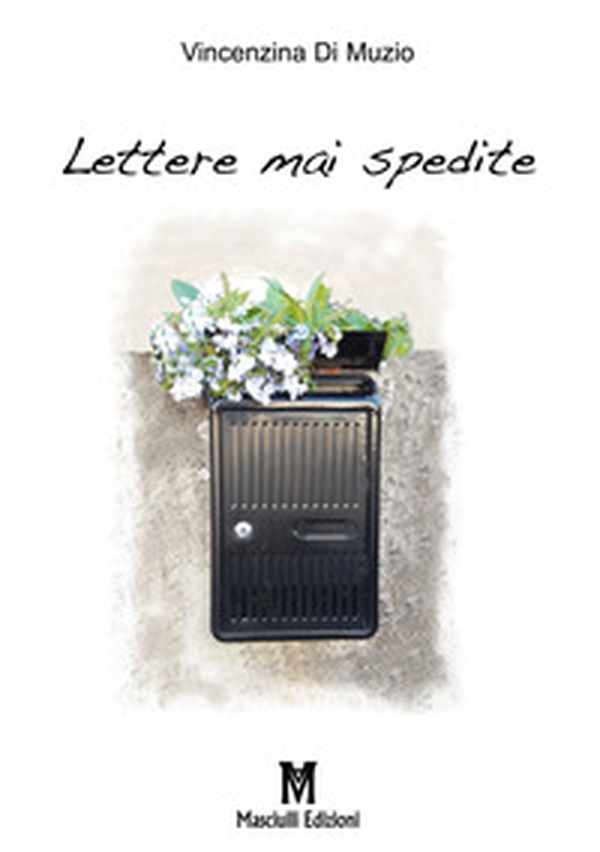 Lettere mai spedite - Librerie.coop Lettere mai spedite - Librerie.coop