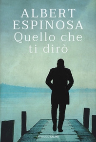 Quello che ti dirò - Librerie.coop