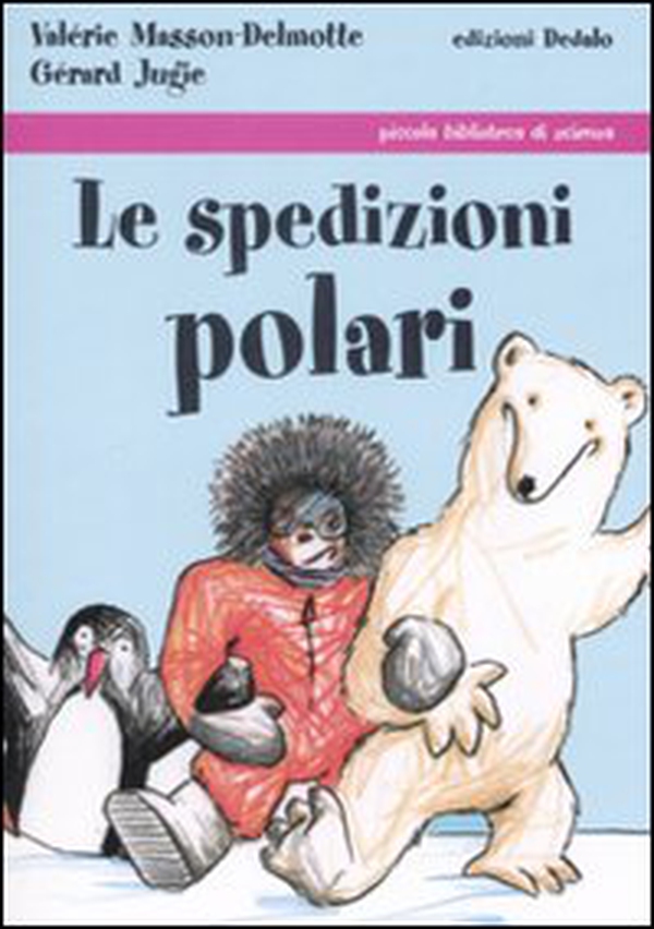 Le spedizioni polari - Librerie.coop Le spedizioni polari - Librerie.coop