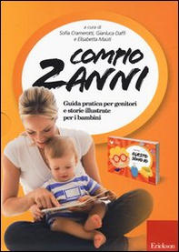 Compio 2 anni: Questo sono io. Guida pratica per genitori e storie illustrate per i bambini - Librerie.coop