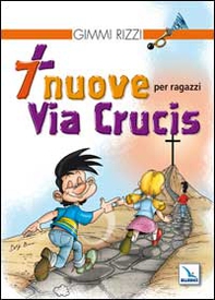 7 nuove via crucis per ragazzi - Librerie.coop