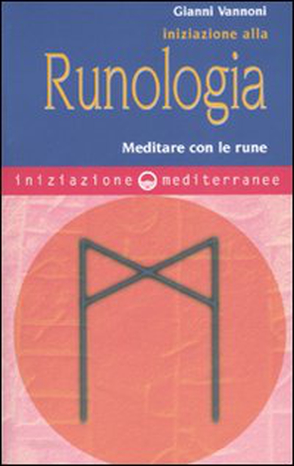 Iniziazione alla runologia. Meditare con le rune - Librerie.coop Iniziazione alla runologia. Meditare con le rune - Librerie.coop