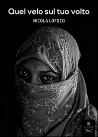 Quel velo sul tuo volto - Librerie.coop