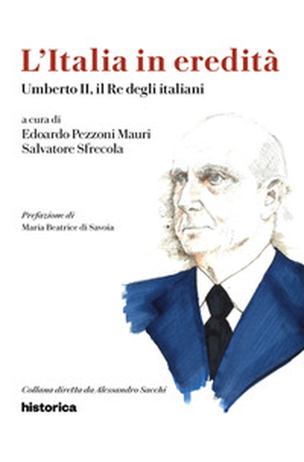 Umberto II, il re degli italiani - Librerie.coop Umberto II, il re degli italiani - Librerie.coop