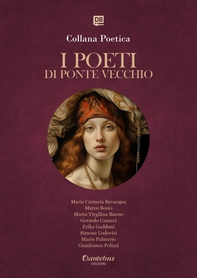 Collana Poetica I Poeti di Ponte Vecchio vol. 17 - Edizione 2025 - Librerie.coop Collana Poetica I Poeti di Ponte Vecchio vol. 17 - Edizione 2025 - Librerie.coop
