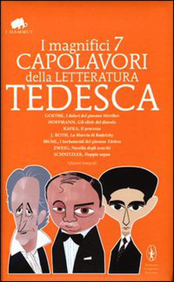 I magnifici 7 capolavori della letteratura tedesca: I dolori del giovane Werther-Gli elisir del diavolo-Il processo-La marcia di Radetzky.. - Librerie.coop I magnifici 7 capolavori della letteratura tedesca: I dolori del giovane Werther-Gli elisir del diavolo-Il processo-La marcia di Radetzky.. - Librerie.coop