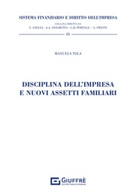 Disciplina dell'impresa e nuovi assetti familiari - Librerie.coop