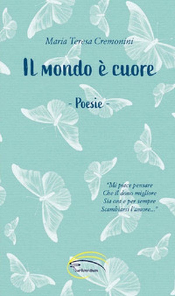 Il mondo è cuore - Librerie.coop Il mondo è cuore - Librerie.coop