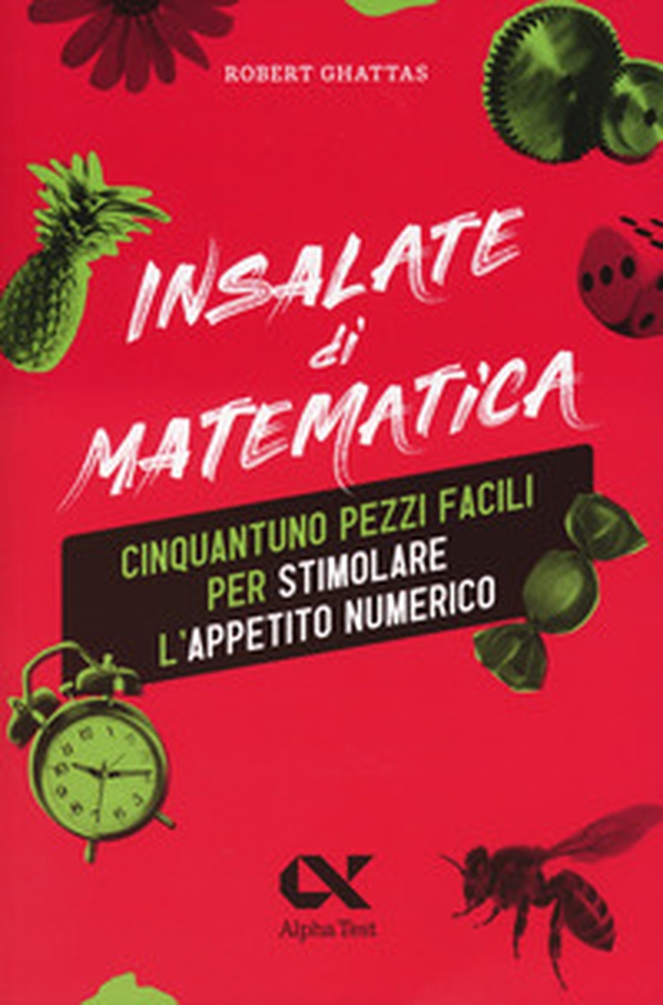 Insalate di matematica. 51 pezzi facili per stimolare l'appetito numerico - Librerie.coop Insalate di matematica. 51 pezzi facili per stimolare l'appetito numerico - Librerie.coop