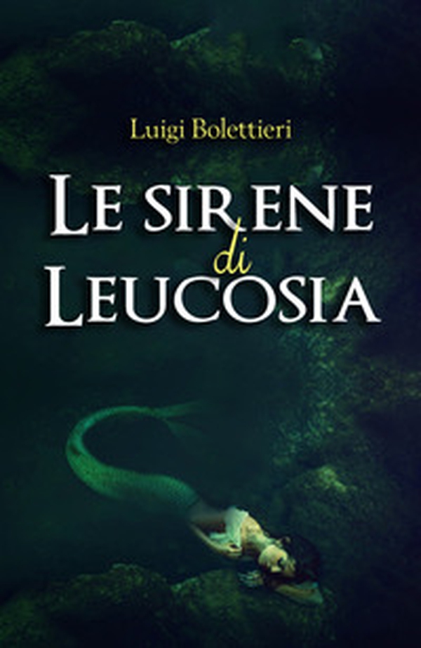 Le sirene di Leucosia - Librerie.coop Le sirene di Leucosia - Librerie.coop
