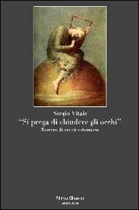 «Si prega di chiudere gli occhi». Esercizi di cecità volontaria - Librerie.coop