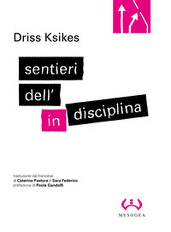 Sentieri dell'indisciplina - Librerie.coop Sentieri dell'indisciplina - Librerie.coop