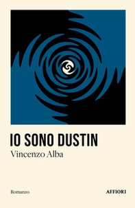 Io sono Dustin - Librerie.coop Io sono Dustin - Librerie.coop
