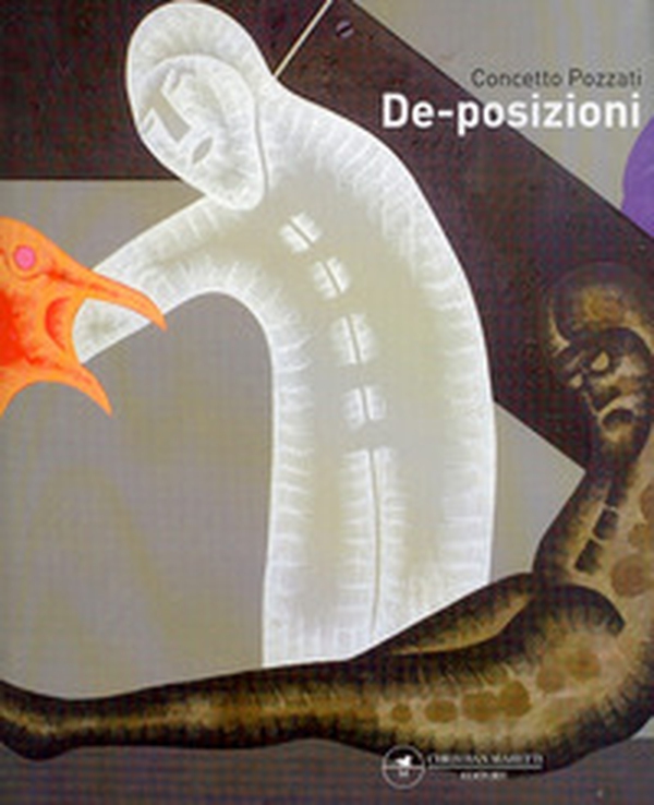 Concetto Pozzati. De-posizioni - Librerie.coop Concetto Pozzati. De-posizioni - Librerie.coop