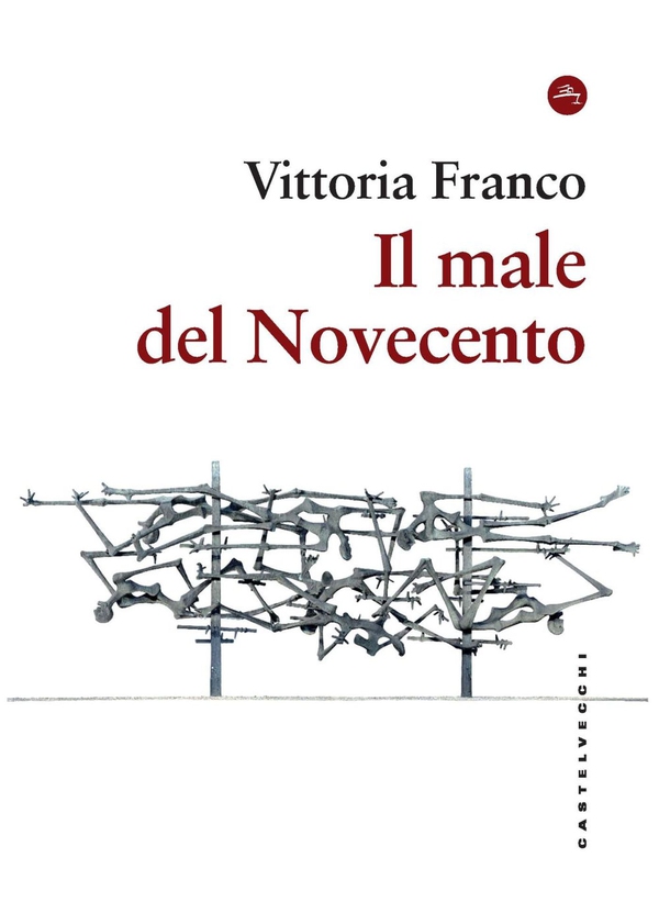 Il male del novecento - Librerie.coop Il male del novecento - Librerie.coop