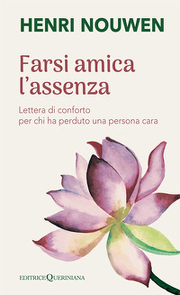 Farsi amica l'assenza. Lettera di conforto per chi ha perduto una persona cara - Librerie.coop Farsi amica l'assenza. Lettera di conforto per chi ha perduto una persona cara - Librerie.coop