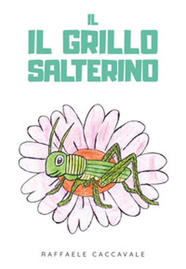 Il grillo salterino - Librerie.coop Il grillo salterino - Librerie.coop