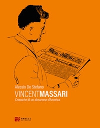 Vincent Massari. Cronache di un abruzzese d'America - Librerie.coop