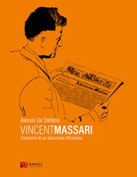 Vincent Massari. Cronache di un abruzzese d'America - Librerie.coop