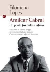 Amìlcare Cabral. Un ponte fra Italia e Africa - Librerie.coop Amìlcare Cabral. Un ponte fra Italia e Africa - Librerie.coop