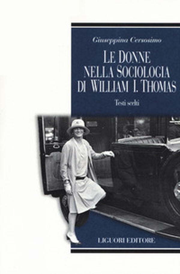 Le donne nella sociologia di William I. Thomas. Testi scelti - Librerie.coop Le donne nella sociologia di William I. Thomas. Testi scelti - Librerie.coop